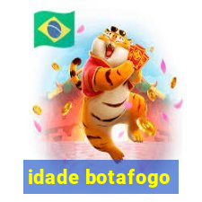 idade botafogo